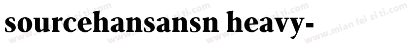 sourcehansansn heavy字体转换